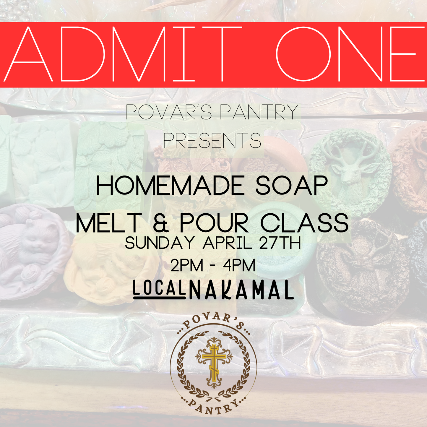 SOAP MELT & POUR TICKET April 27th 2025