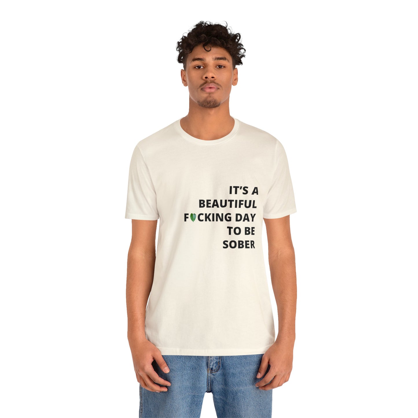 Embrace Sobriety with Style: "It's a Beautiful Day to be FN Sober" T-Shirt