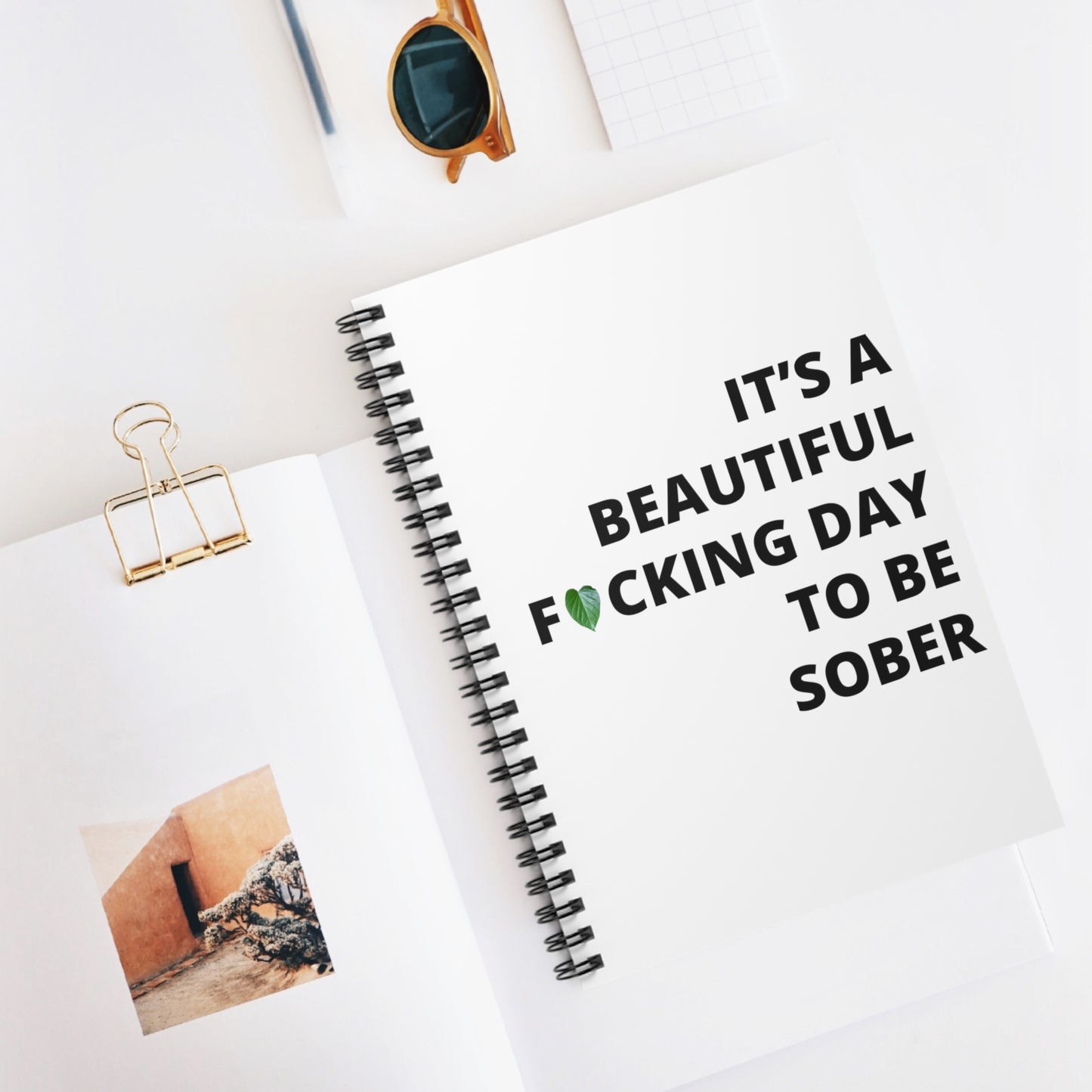 "Beautiful FN Day to be Sober" Inspirational Notebook