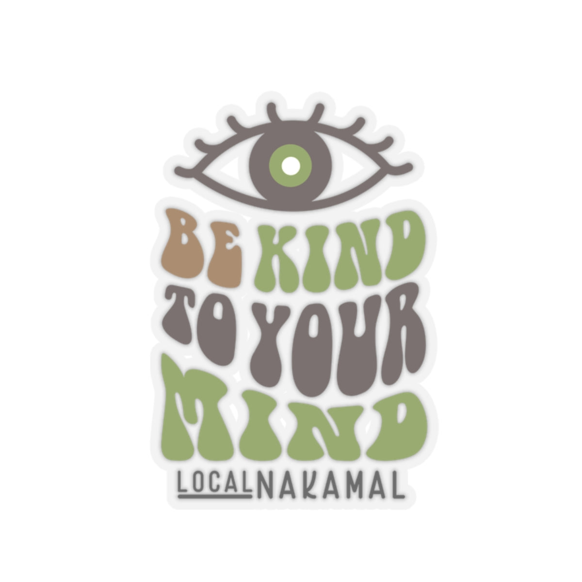 Be Kind To Your Mind - Local Nakamal Sticker