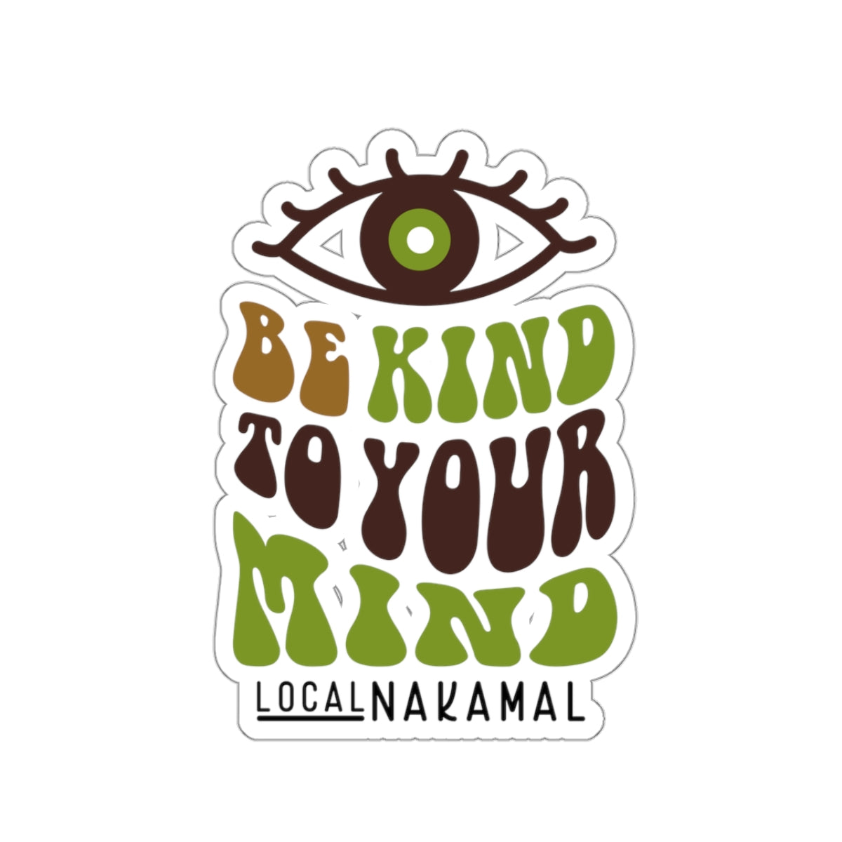 Be Kind To Your Mind - Local Nakamal Sticker