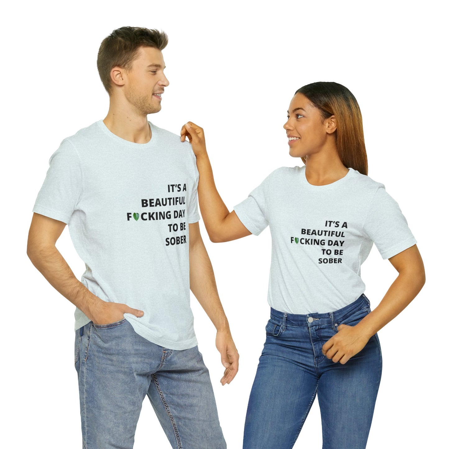 Embrace Sobriety with Style: "It's a Beautiful Day to be FN Sober" T-Shirt