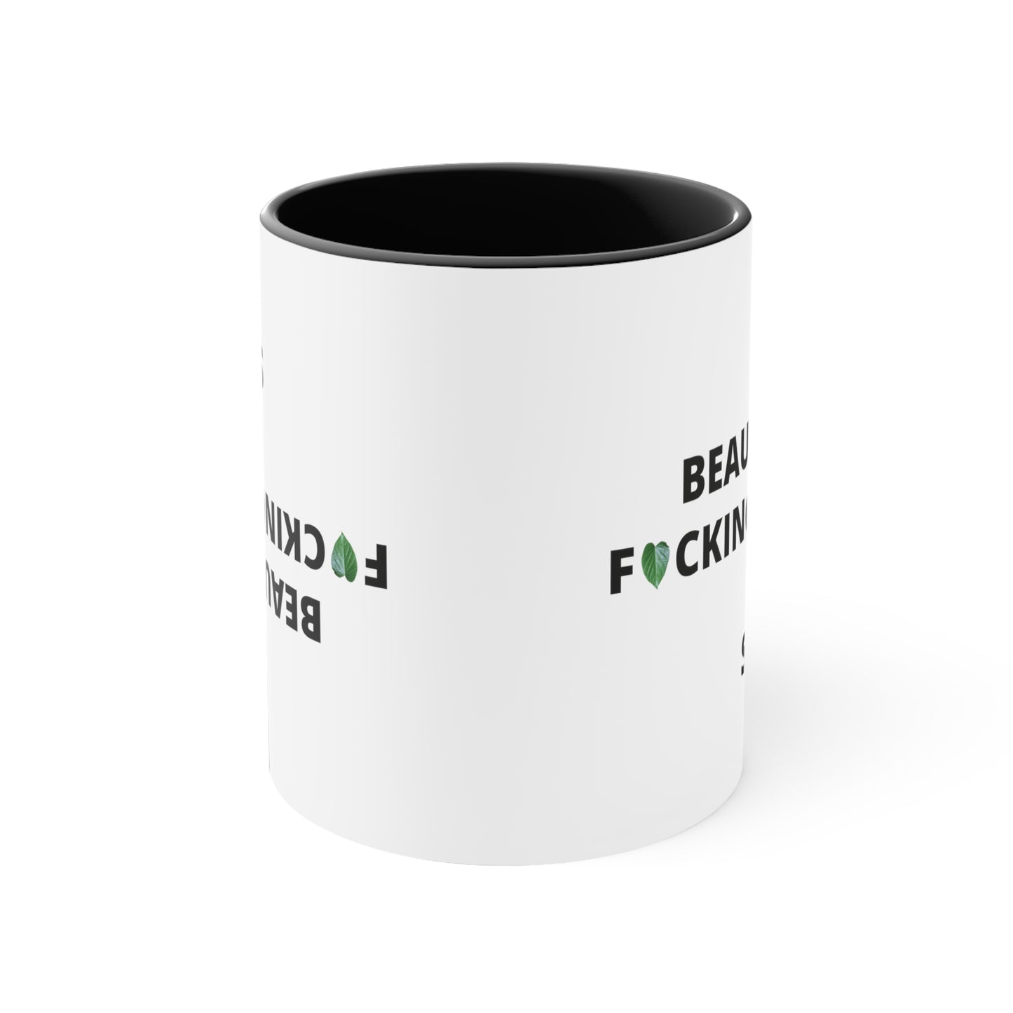 "Beautiful F**king Day to be Sober" Coffee Mug 11oz