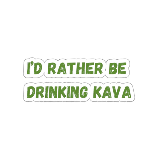 "I'd Rather Be Drinking Kava" Sticker 🍵🌴