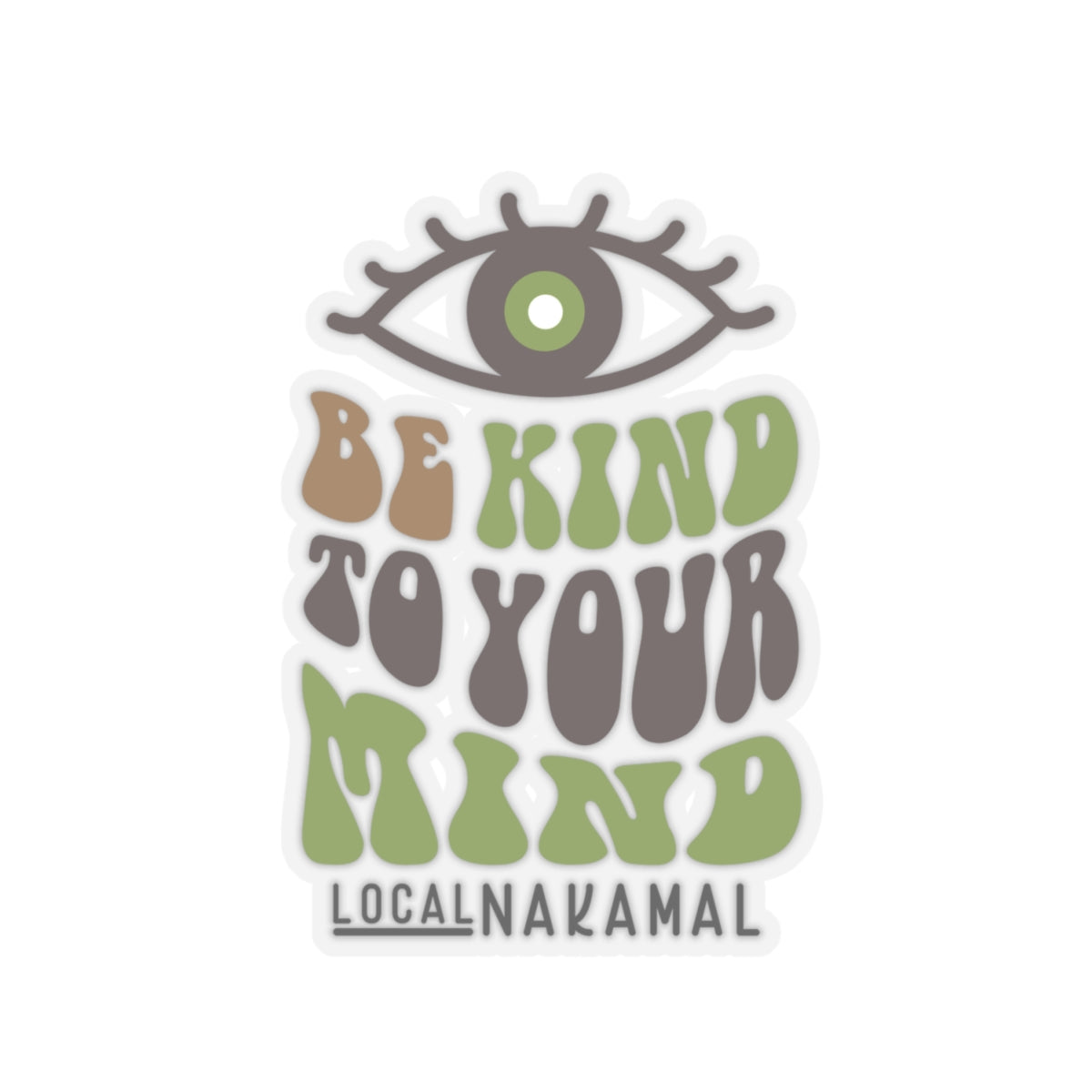 Be Kind To Your Mind - Local Nakamal Sticker