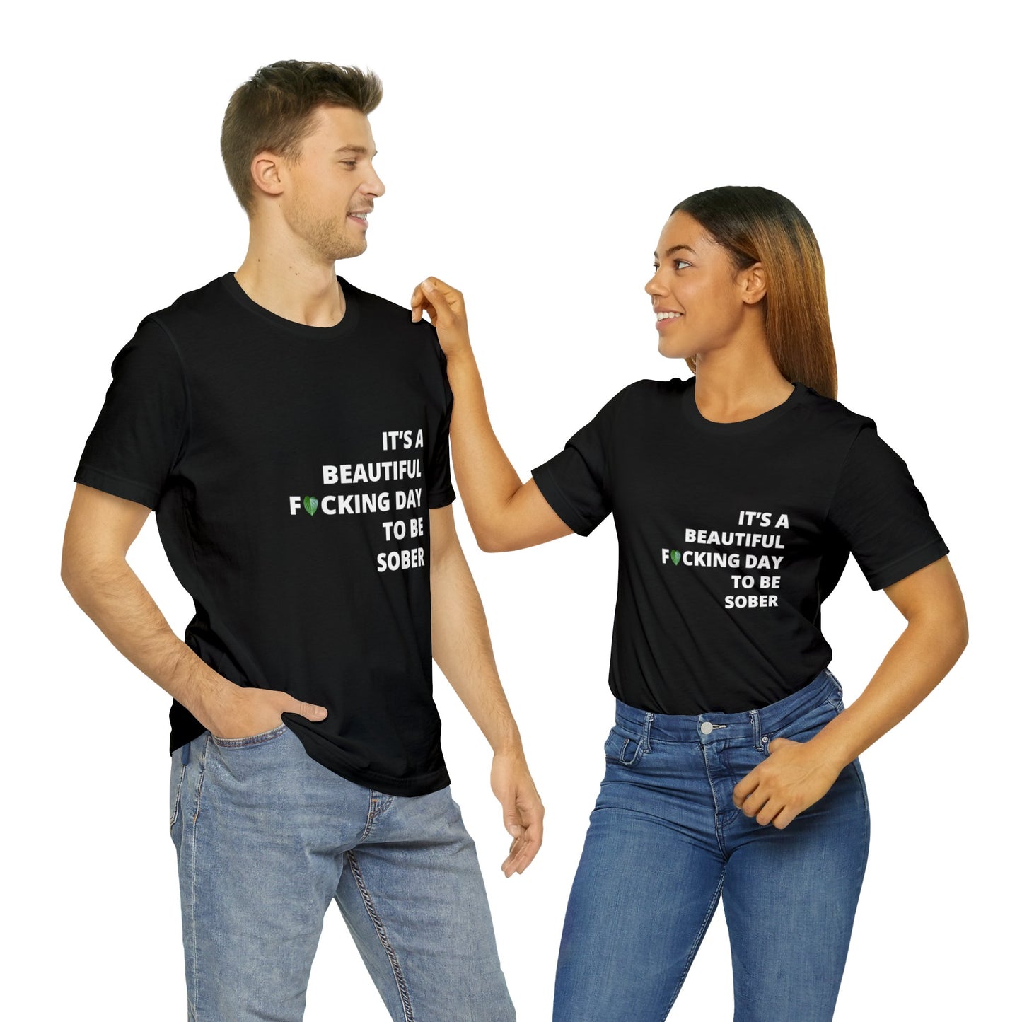 Embrace Sobriety with Style: "It's a Beautiful Day to be FN Sober" T-Shirt