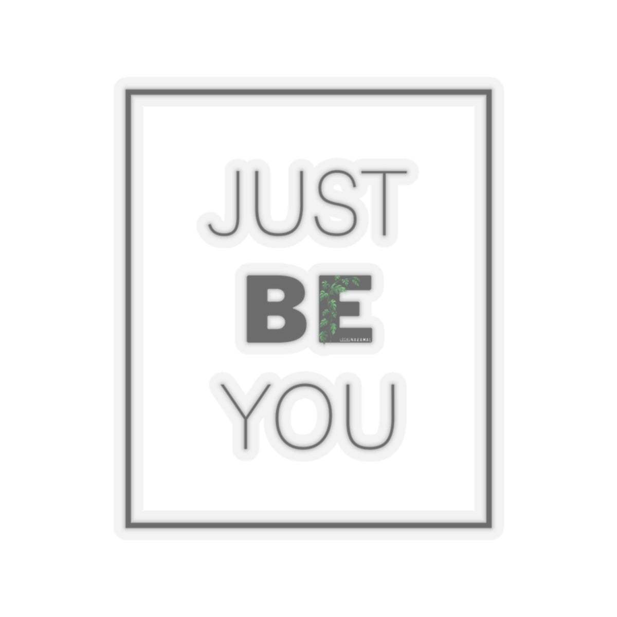 Just.Be.You - Local Nakamal Sticker